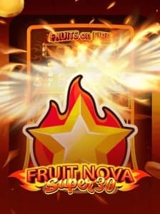Fruit Super Nova 30