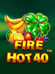 Fire Hot 40