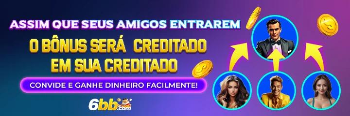 6BB Indique amigos para receber um bônus